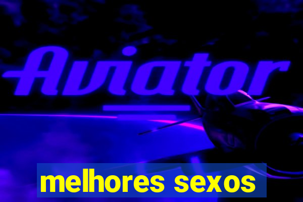 melhores sexos